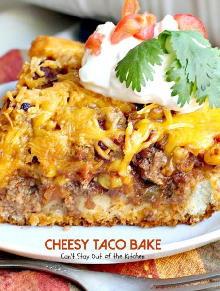 Cheesy Taco Bake – IMG_2105 – Can't Stay Out of the Kitchen