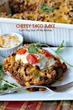 Cheesy Taco Bake - Can't Stay Out of the Kitchen
