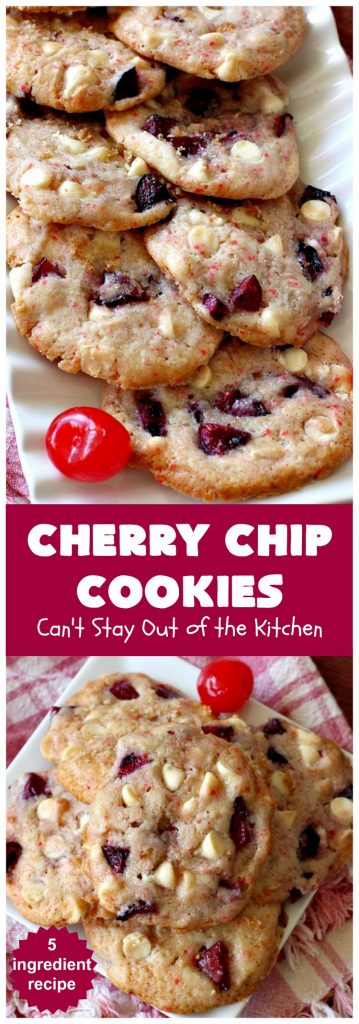 Cherry Chip Cookies | Can't Stay Out of the Kitchen