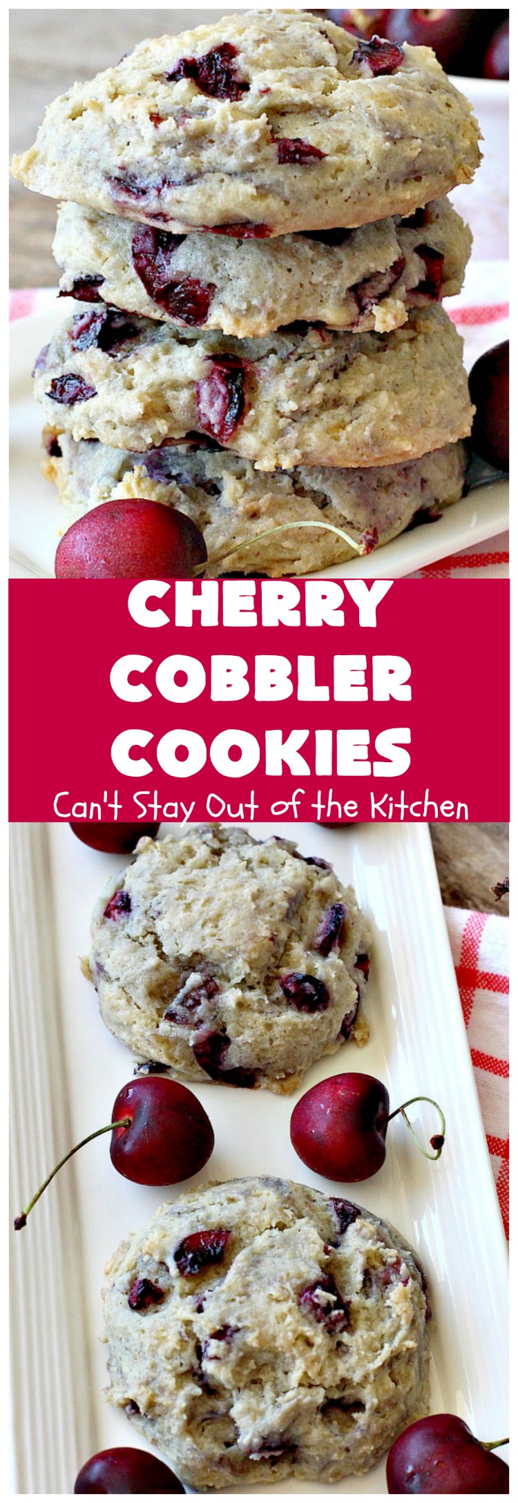 Cherry Cobbler Cookies | Can't Stay Out of the Kitchen