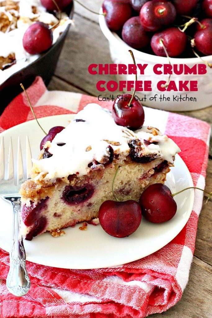 Cherry Crumb Coffee Cake | Can't Stay Out of the Kitchen | this fantastic #cake is filled with fresh #cherries, topped with a streusel topping & glazed with a powdered sugar icing. Terrific for a summer #dessert or #breakfast #coffeecake when cherries are in season. #Canbassador #NorthwestCherryGrowers