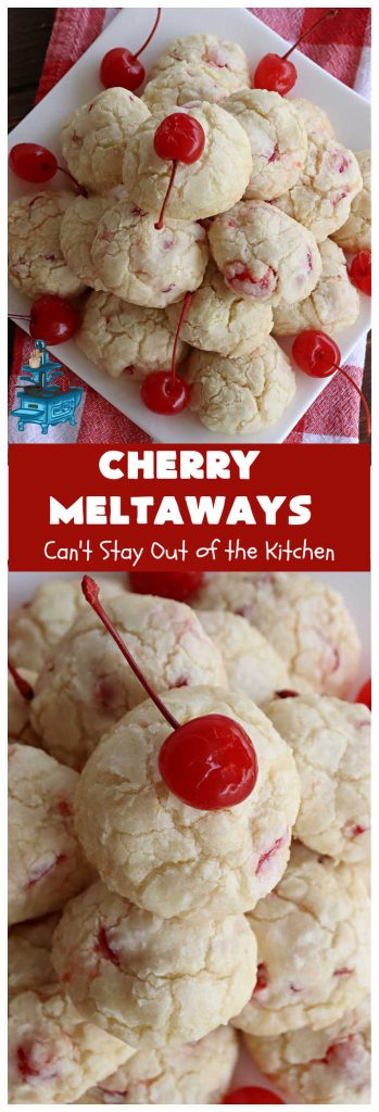 Cherry Meltaways | Can't Stay Out of the Kitchen