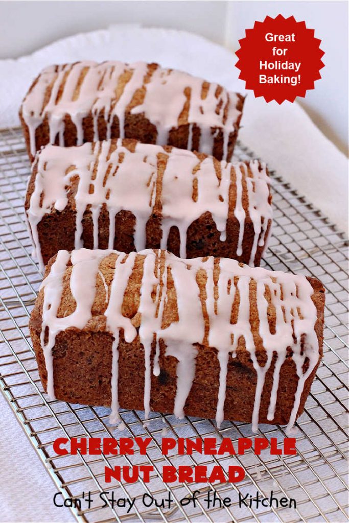 Cherry Pineapple Nut Bread | Can't Stay Out of the Kitchen | this sensational sweet #bread is perfect for the #holidays. It uses #ParadiseFruitCompany's cherry-pineapple mix which includes green & red #cherries & green, red & gold #pineapple. The flavors of this bread are so mouthwatering it's perfect for a #Thanksgiving, #Christmas or #NewYearsDay #breakfast. #pecans #HolidayBread #CherryPineappleNutBread