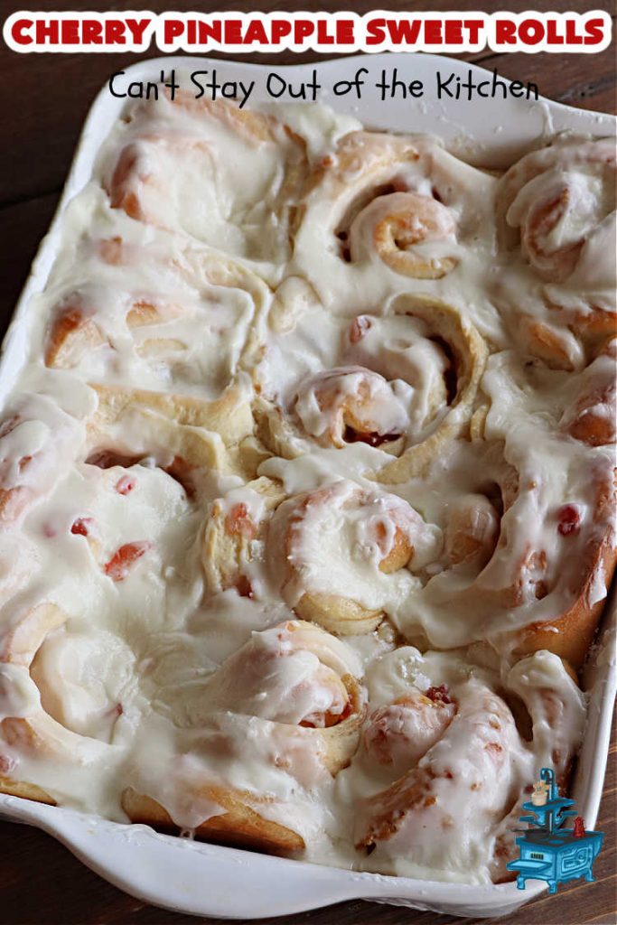Cherry Pineapple Sweet Rolls | Can't Stay Out of the Kitchen | Prepare to drool over these luscious #SweetRolls. They're filled with a scrumptious #CherryPineappleFruitMix & glazed with a thick #almond icing that makes these #CinnamonRolls so rich and decadent you won't be able to resist them. Wonderful for #holidays or for a weekend or company #breakfast or #brunch. #cherry #pineapple #ParadiseFruit #CherryPineappleSweetRolls