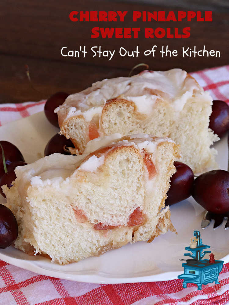 Cherry Pineapple Sweet Rolls | Can't Stay Out of the Kitchen | Prepare to drool over these luscious #SweetRolls. They're filled with a scrumptious #CherryPineappleFruitMix & glazed with a thick #almond icing that makes these #CinnamonRolls so rich and decadent you won't be able to resist them. Wonderful for #holidays or for a weekend or company #breakfast or #brunch. #cherry #pineapple #ParadiseFruit #CherryPineappleSweetRolls