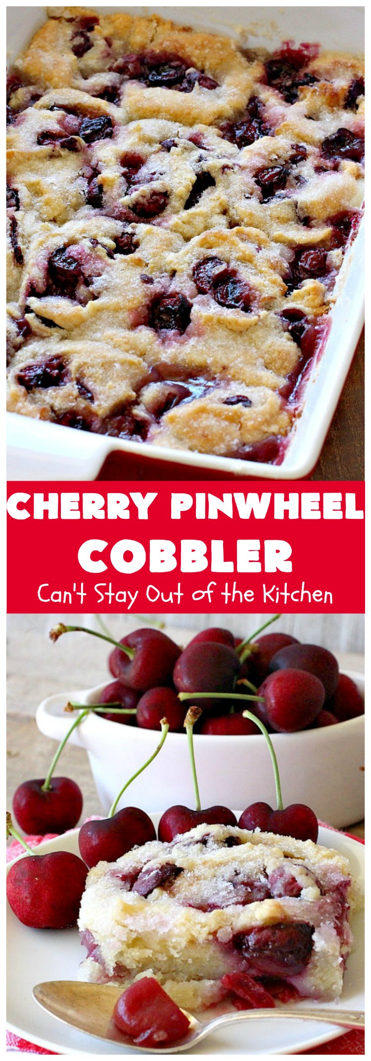 Cherry Pinwheel Cobbler | Can't Stay Out of the Kitchen