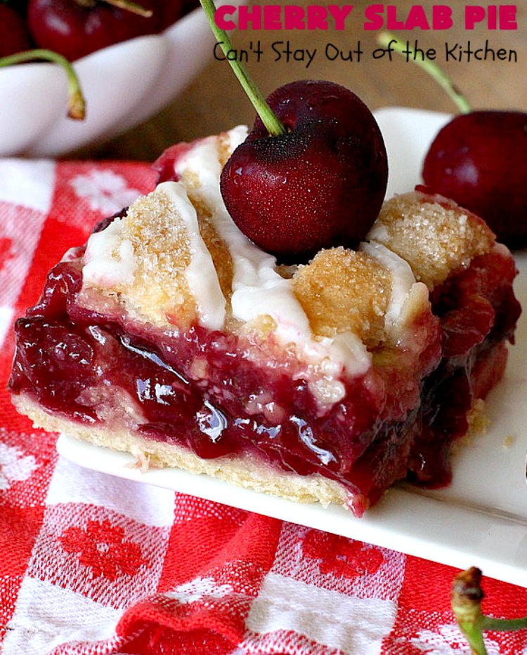 Cherry Slab Pie | Can't Stay Out of the Kitchen | this irresistible #pie is outrageously delicious. It's terrific to serve in the #summer when #FreshCherries are in season. We like it for #Tailgating parties, potlucks, Family Reunions or backyard BBQs. #dessert #CherryDessert #CherrySlabPie #Holiday #cherries #HolidayDessert #FourthOfJulyDessert #NWCherries #NorthwestCherryGrowers #Canbassador #FavoriteCherryPie #CherryPie