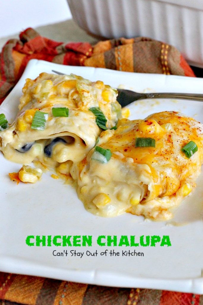 Chicken Chalupa | Can't Stay Out of the Kitchen | this fabulous #TexMex entree is filled with #corn #chicken #greenchilies #olives & lots of #cheese. One of the BEST #enchilada style recipes you'll ever eat.