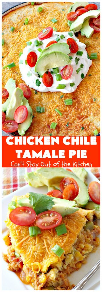 Chicken Chile Tamale Pie | Can't Stay Out of the Kitchen