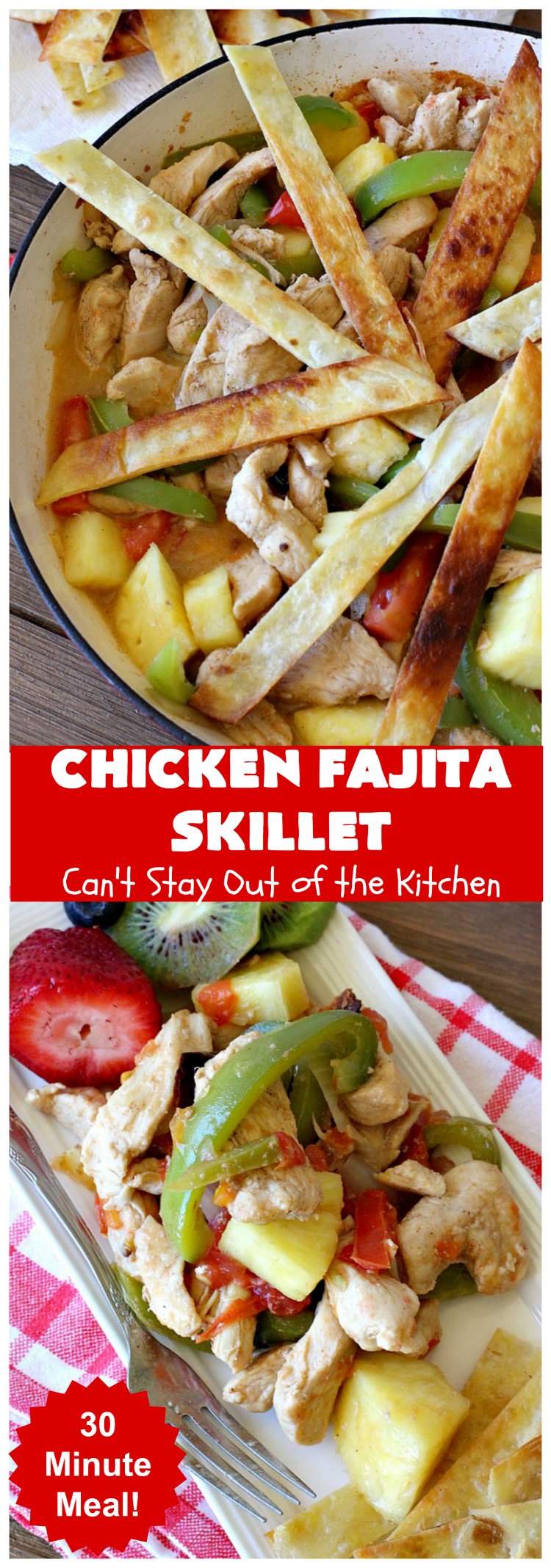 Chicken Fajita Skillet | Can't Stay Out of the Kitchen | #ChickenFajitaSkillet with Fried #tortilla strips is the best 30-minute one dish meal around! It's so easy to put together making it an excellent choice for busy weeknight dinners. #chicken #ChickenFajita #pineapple #OneDishDinner #30MinuteMeal #EasySkilletDinner #ChickenFajitaSkillet