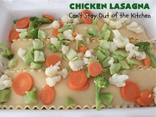 Chicken Lasagna | Can't Stay Out of the Kitchen | this extra cheesy #lasagna #recipe includes #chicken & a mixed #vegetable blend of #broccoli, #cauliflower & #carrots. The #cheese sauce includes #CreamOfChickenSoup! It's delightful for company dinners as everyone is sure to want seconds. #casserole #noodles #pasta #ChickenLasagna