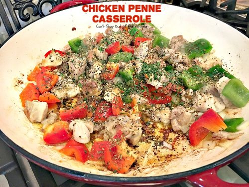 Chicken Penne Casserole – Can't Stay Out Of The Kitchen