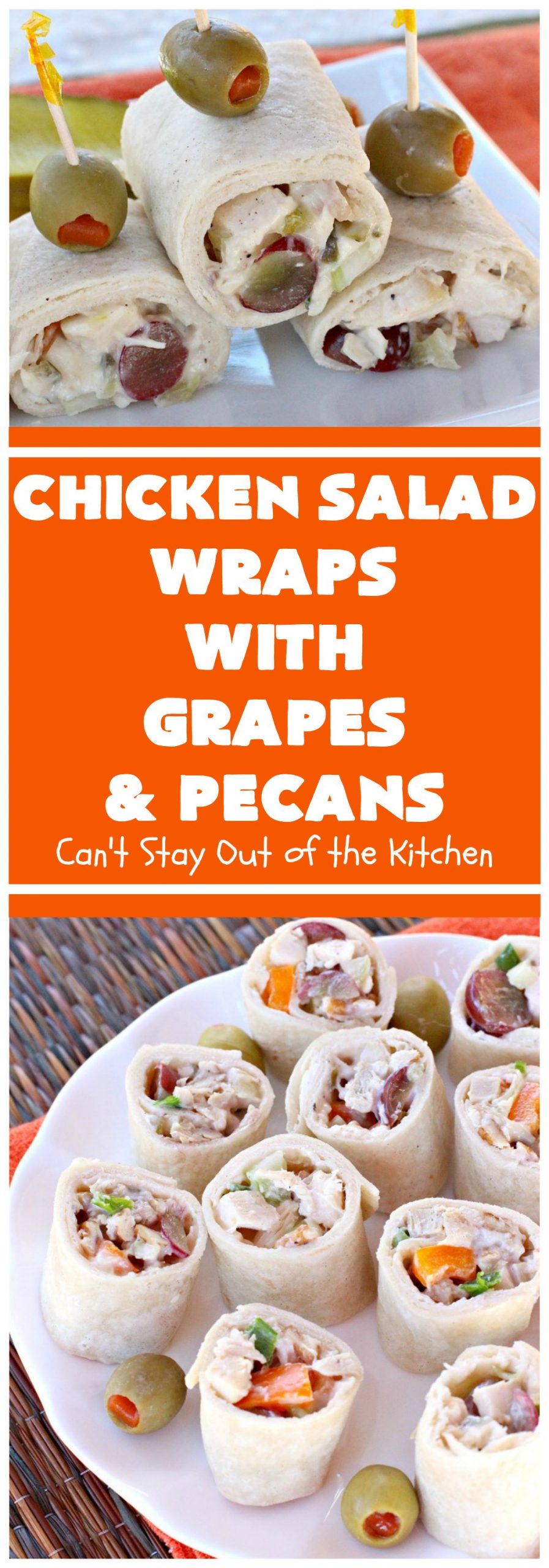 Chicken Salad Wraps with Grapes and Pecans | Can't Stay Out of the Kitchen