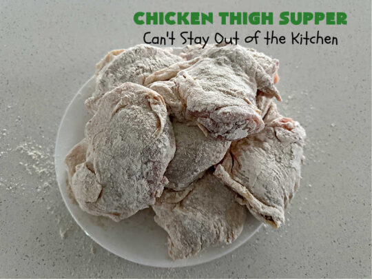 Chicken Thigh Supper | Can't Stay Out of the Kitchen | this fantastic #ChickenThighSupper is a #OneDishMeal that's sure to please everyone. It includes #ChickenThighs, #carrots & #potatoes in a delicious #gravy seasoned with #thyme & #parsley. Every savory bite is sumptuous & mouthwatering. #chicken #ChickenAndGravy