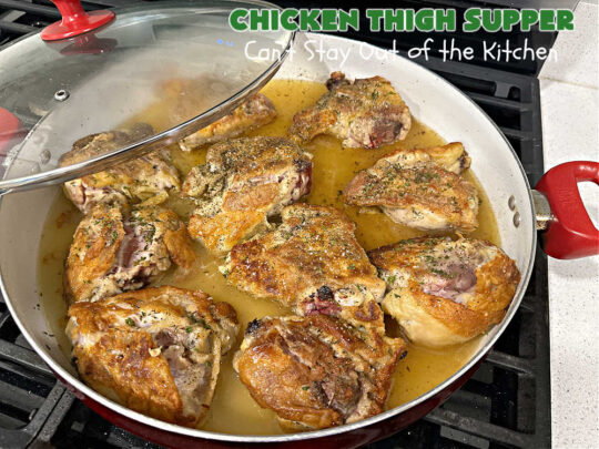 Chicken Thigh Supper | Can't Stay Out of the Kitchen | this fantastic #ChickenThighSupper is a #OneDishMeal that's sure to please everyone. It includes #ChickenThighs, #carrots & #potatoes in a delicious #gravy seasoned with #thyme & #parsley. Every savory bite is sumptuous & mouthwatering. #chicken #ChickenAndGravy