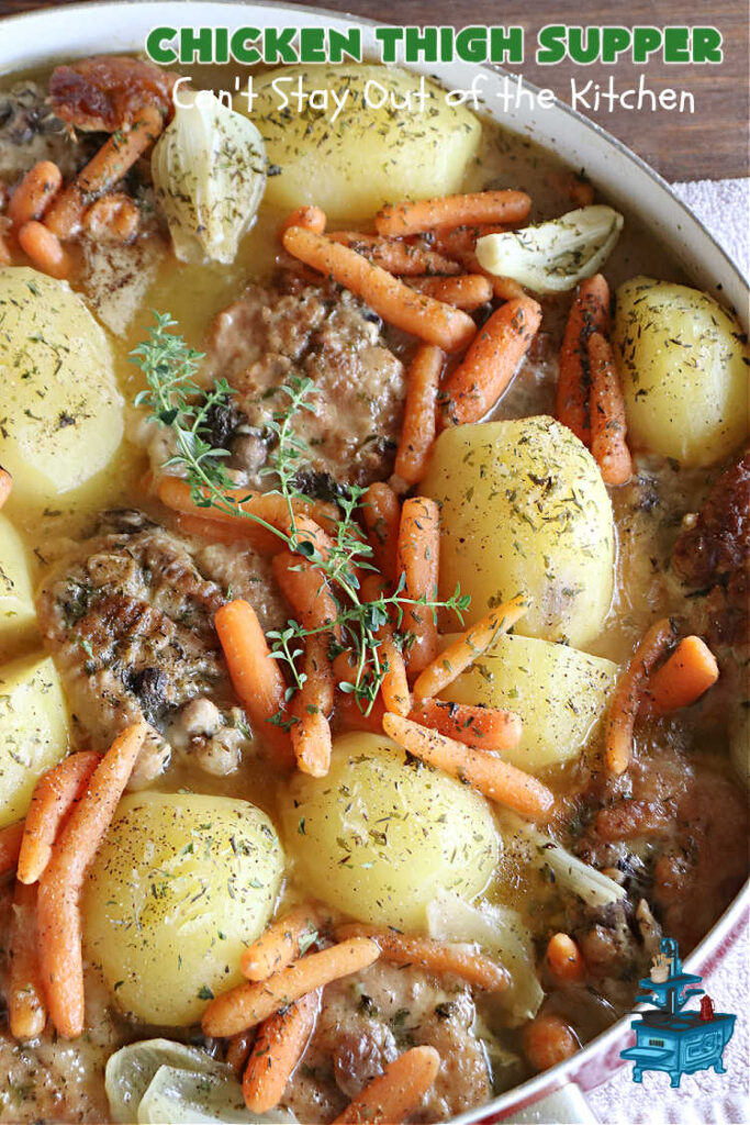 Chicken Thigh Supper | Can't Stay Out of the Kitchen | this fantastic #ChickenThighSupper is a #OneDishMeal that's sure to please everyone. It includes #ChickenThighs, #carrots & #potatoes in a delicious #gravy seasoned with #thyme & #parsley. Every savory bite is sumptuous & mouthwatering. #chicken #ChickenAndGravy