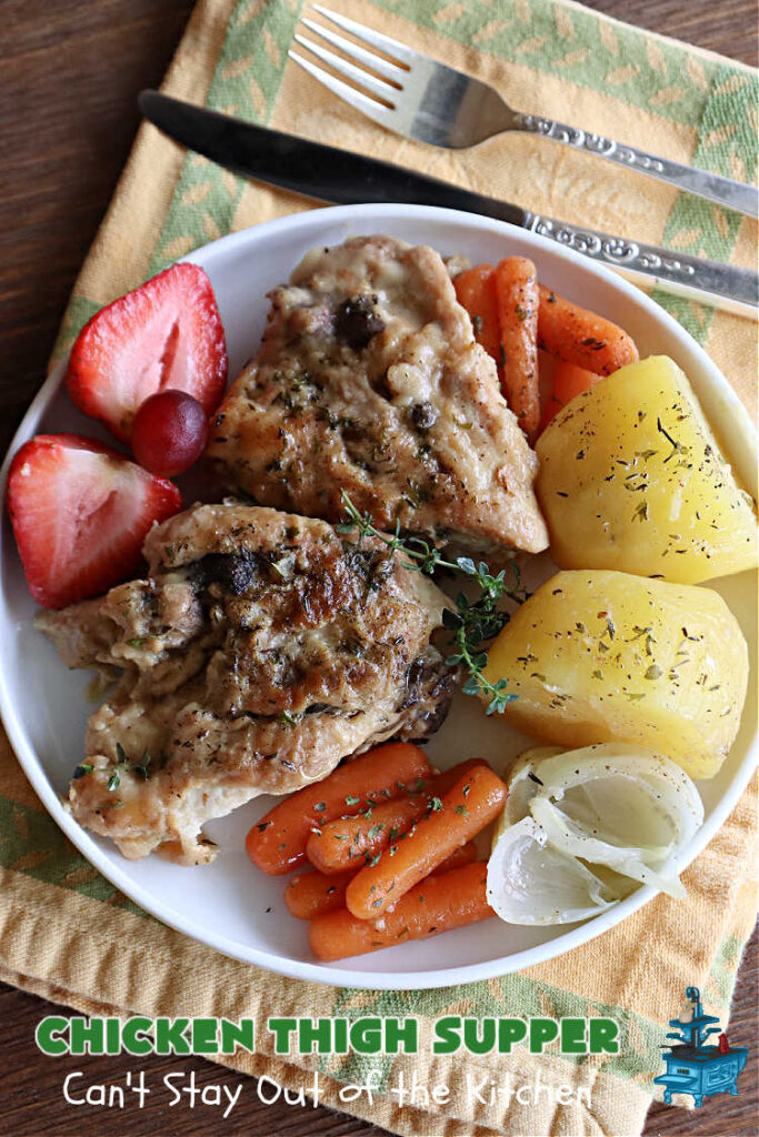 Chicken Thigh Supper | Can't Stay Out of the Kitchen | this fantastic #ChickenThighSupper is a #OneDishMeal that's sure to please everyone. It includes #ChickenThighs, #carrots & #potatoes in a delicious #gravy seasoned with #thyme & #parsley. Every savory bite is sumptuous & mouthwatering. #chicken #ChickenAndGravy