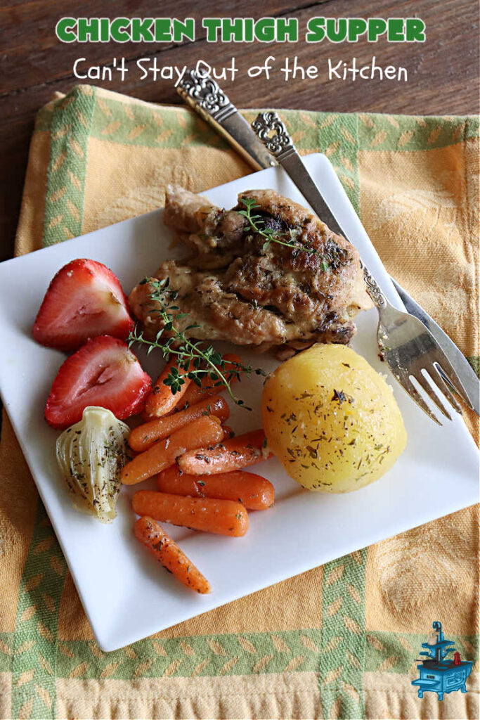 Chicken Thigh Supper | Can't Stay Out of the Kitchen | this fantastic #ChickenThighSupper is a #OneDishMeal that's sure to please everyone. It includes #ChickenThighs, #carrots & #potatoes in a delicious #gravy seasoned with #thyme & #parsley. Every savory bite is sumptuous & mouthwatering. #chicken #ChickenAndGravy