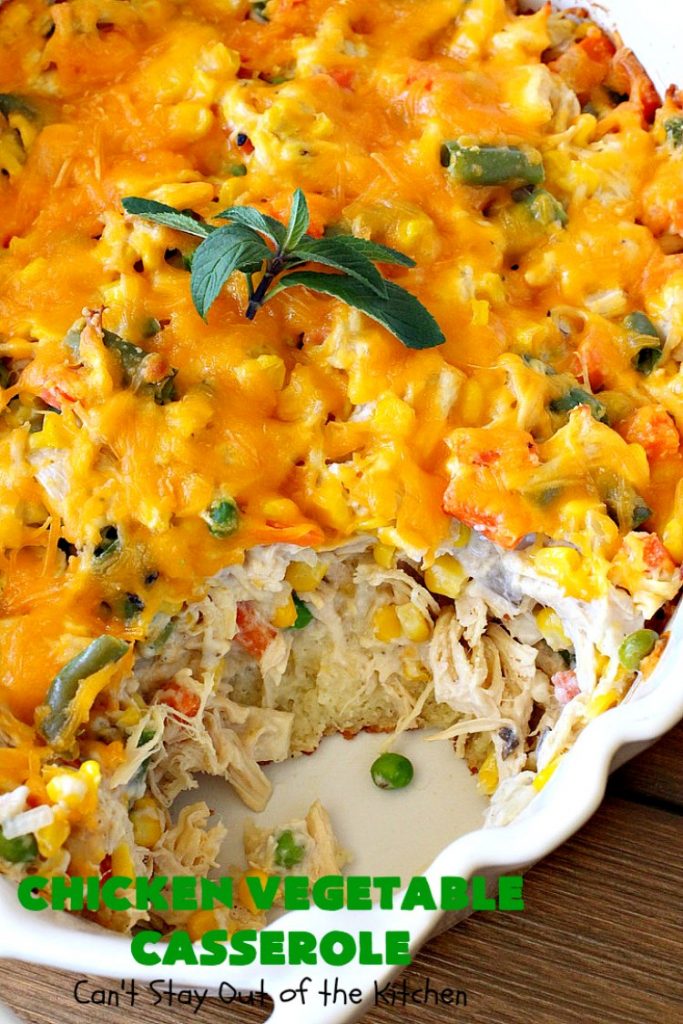 Chicken Vegetable Casserole Can't Stay Out of the Kitchen