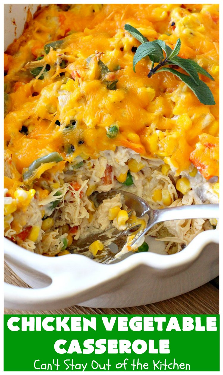 Chicken Vegetable Casserole Can't Stay Out of the Kitchen