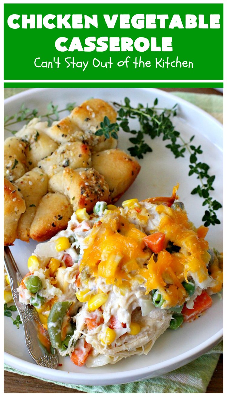 Chicken Vegetable Casserole Can't Stay Out of the Kitchen