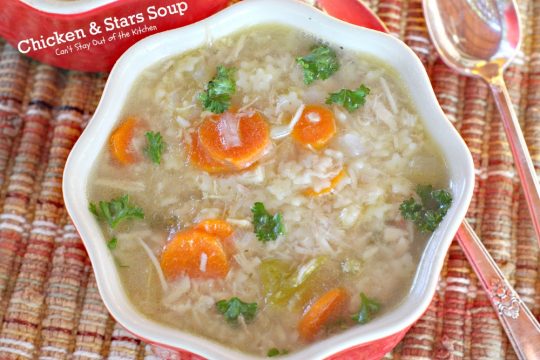 Chicken and Stars Soup | Can't Stay Out of the Kitchen | this homemade #soup recipe is #chickensoup for the soul! It's great for what ails ya! #chicken #pasta