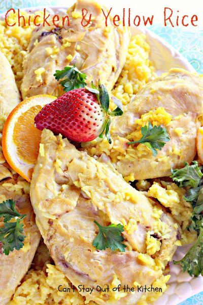 Chicken & Yellow Rice | Can't Stay Out of the Kitchen