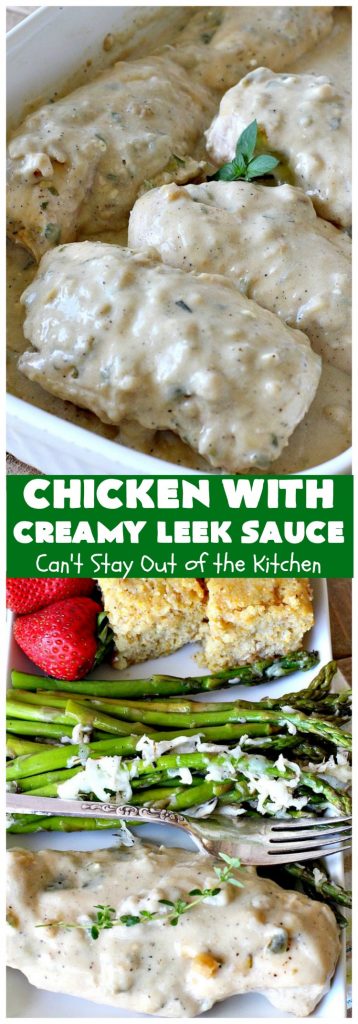 Chicken with Creamy Leek Sauce | Can't Stay Out of the Kitchen