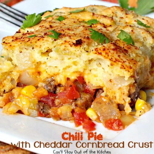 Chili Pie With Cheddar Cornbread Crust | Can't Stay Out of the Kitchen