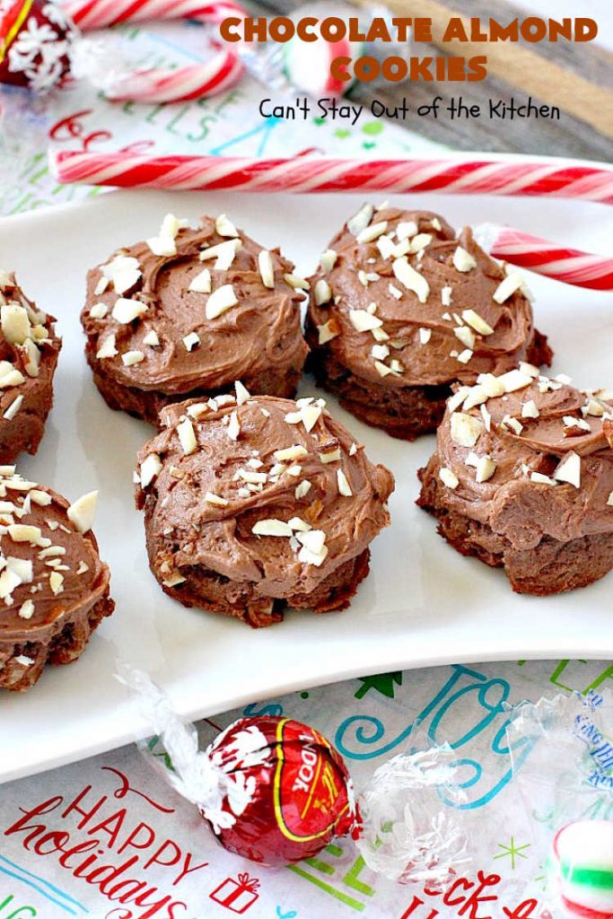 Chocolate Almond Cookies | Can't Stay Out of the Kitchen | these #cookies are divine! Heavenly combination of #chocolate & #almonds in cookie and frosting. #dessert #ChocolateDessert #ChocolateAlmondCookies #holiday #HolidayBaking