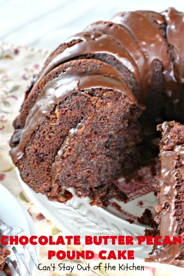 Chocolate Butter Pecan Pound Cake – Can't Stay Out of the Kitchen