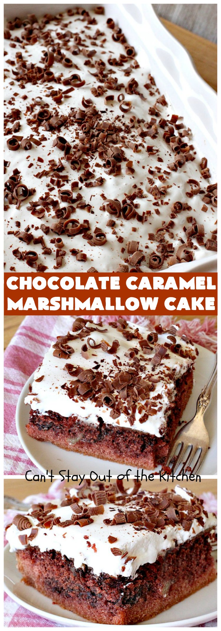 Chocolate Caramel Marshmallow Cake | Can't Stay Out of the Kitchen