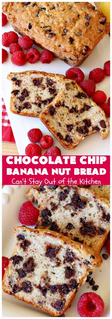 Chocolate Chip Banana Nut Bread | Can't Stay Out of the Kitchen | this is the best #BananaBread #recipe ever! It's loaded with #ChocolateChips making it rich, decadent & more like a #dessert than a #SweetBread. This addictive and heavenly #bread is terrific for a weekend, company or #holiday #breakfast. #chocolate #bananas #walnuts #HolidayBreakfast #BestBananaBread #ChocolateChipBananaNutBread