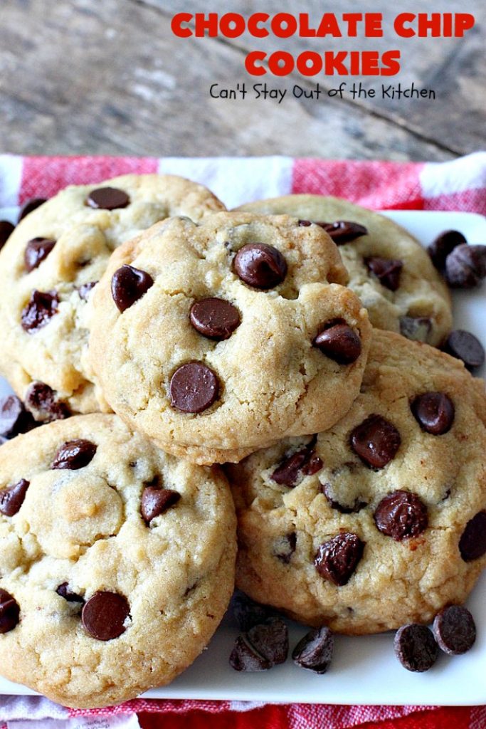 Chocolate Chip Cookies | Can't Stay Out of the Kitchen | this is our favorite #chocolatechipcookie #recipe. It's loaded with #chocolate chips and comes out just perfectly. Terrific for #tailgating, #holiday parties or potlucks. #dessert #cookies #chocolatedessert