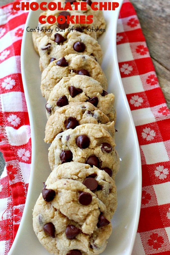 Chocolate Chip Cookies | Can't Stay Out of the Kitchen | this is our favorite #chocolatechipcookie #recipe. It's loaded with #chocolate chips and comes out just perfectly. Terrific for #tailgating, #holiday parties or potlucks. #dessert #cookies #chocolatedessert