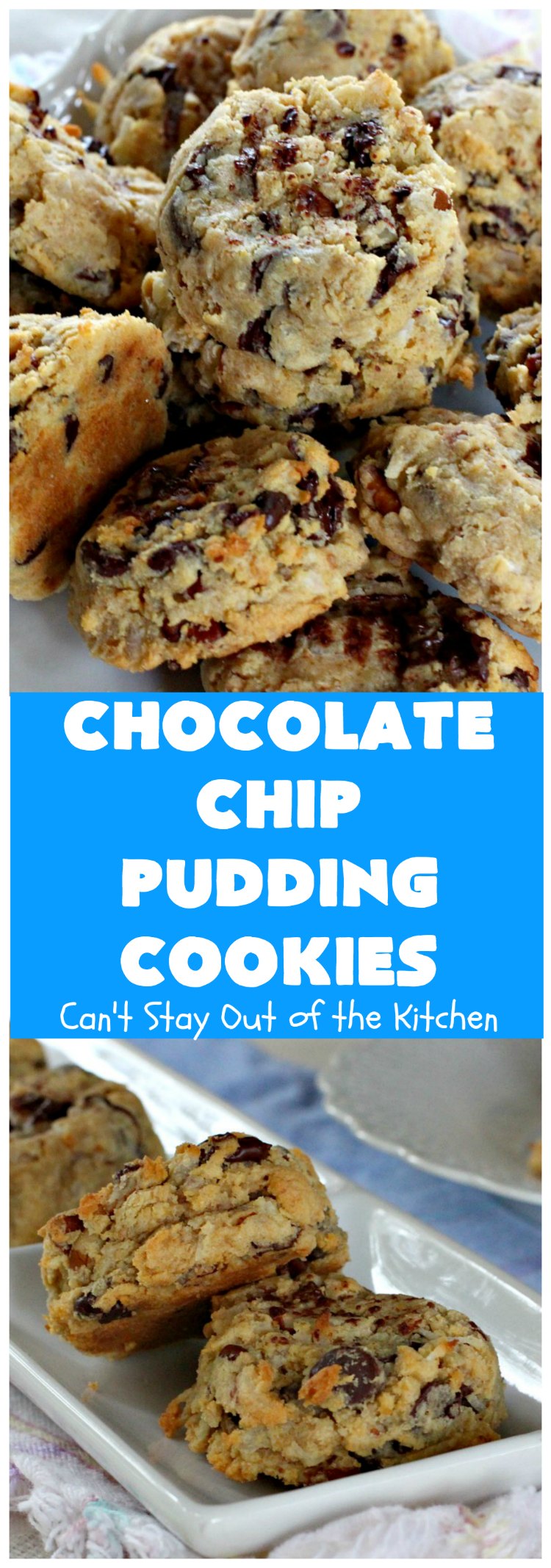 Chocolate Chip Pudding Cookies | Can't Stay Out of the Kitchen