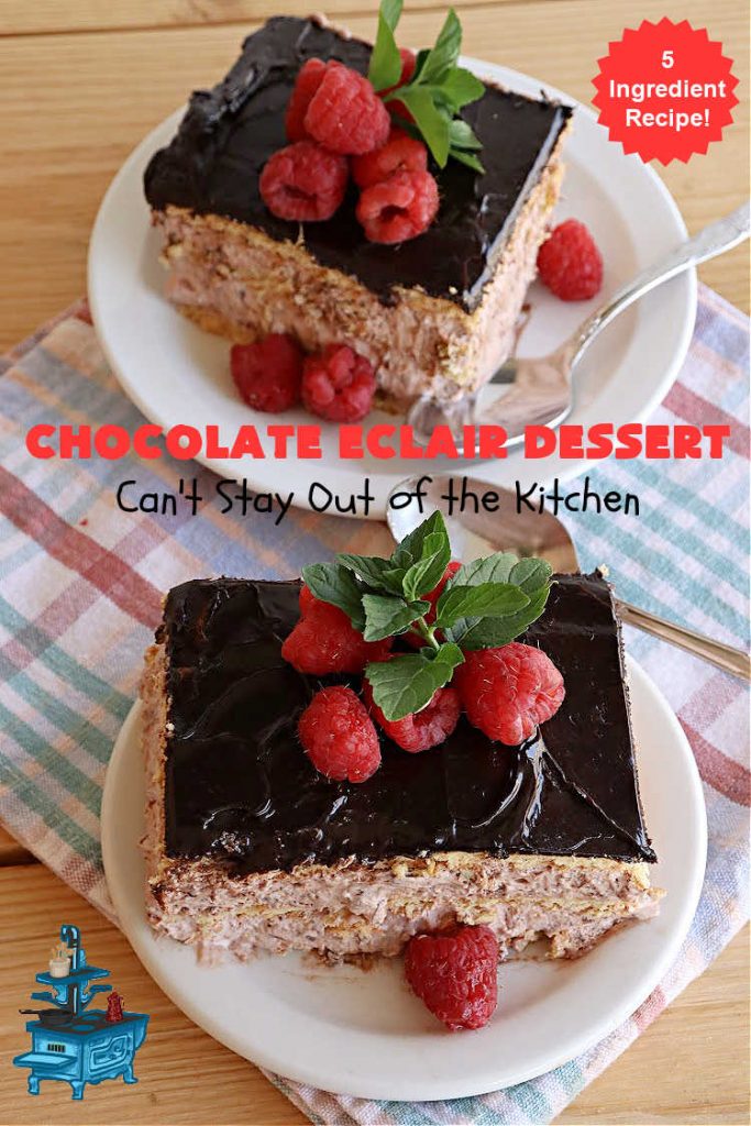 Chocolate Éclair Dessert | Can't Stay Out of the Kitchen | this easy #dessert uses only 5 ingredients & takes less than 10 minutes to whip up! It tastes heavenly--just like eating #chocolate #éclairs! It's perfect for company, family or #holiday dinners. You'll find yourself drooling over every bite. Everyone will want seconds with this luscious #ChocolateDessert! #ChocolatePudding #5IngredientRecipe #ChocolateÉclairs #ChocolateÉclairDessert