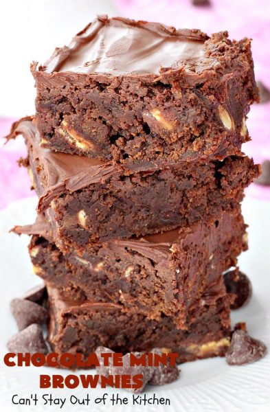 Chocolate Mint Brownies | Can't Stay Out of the Kitchen | these #brownies are sensational. They include dark-roasted #ChocolateMintChips. This #dessert will have you salivating from the first bite. Great for #tailgating parties, potlucks & #holidays. We couldn't get enough of this chocolatey delight! #chocolate #ChocolateDessert #HolidayDessert #SaintPatricksDay #ValentinesDay #brownie #ChristmasCookieExchange #Mint #FavoriteBrownieRecipe