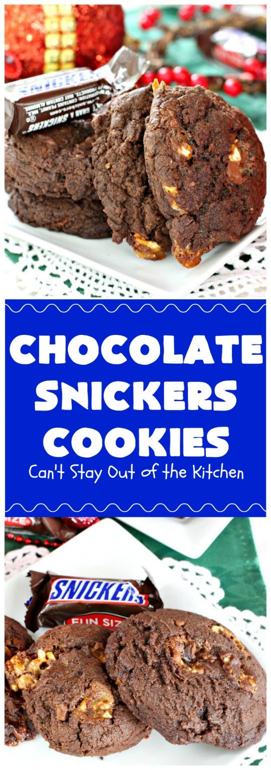 Chocolate Snickers Cookies – Can't Stay Out of the Kitchen