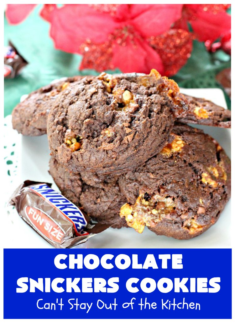 Chocolate Snickers Cookies – Can't Stay Out of the Kitchen