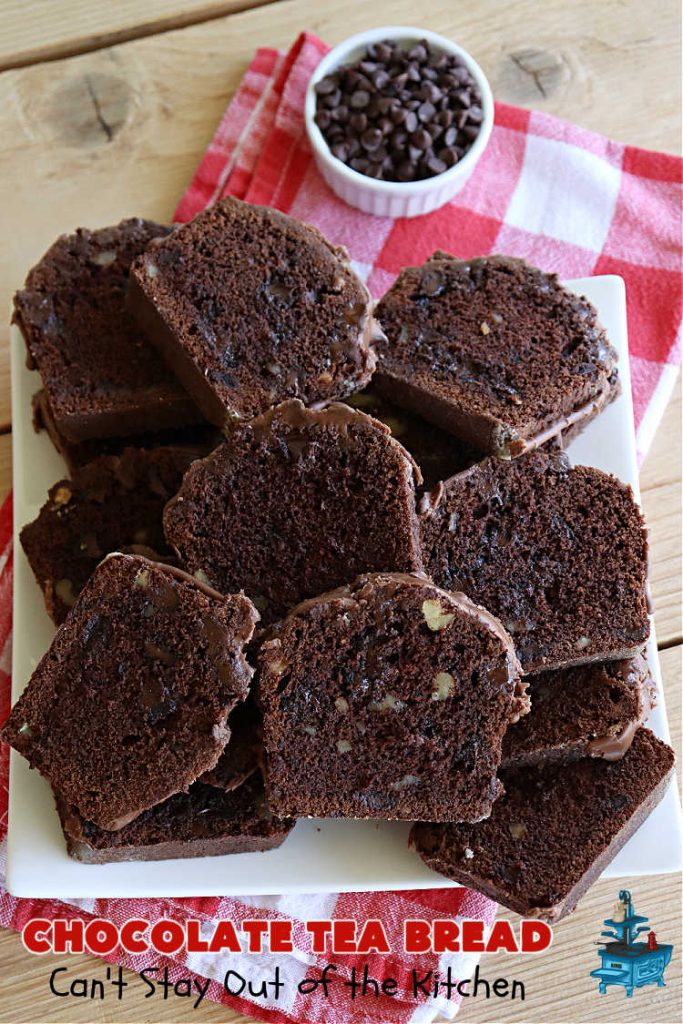 Chocolate Tea Bread | Can't Stay Out of the Kitchen | this delectable #TeaBread is rich, decadent & so heavenly you won't be able to stop eating it! #ChocolateChips & #cocoa make this #SweetBread delightfully #chocolaty. Great for a weekend, company or #holiday #breakfast or #brunch. #Thanksgiving #Christmas #NewYearsDay #chocolate #ChocolateTeaBread