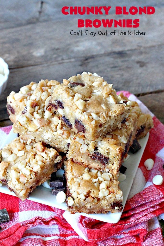 Chunky Blond Brownies | Can't Stay Out of the Kitchen | these are our favorite #brownies. They're filled with #chocolate chunks, vanilla chips & #macadamianuts. Terrific for potlucks, summer #BBQs or #holidays like #FourthofJuly. Everyone loves them! #dessert #cookie