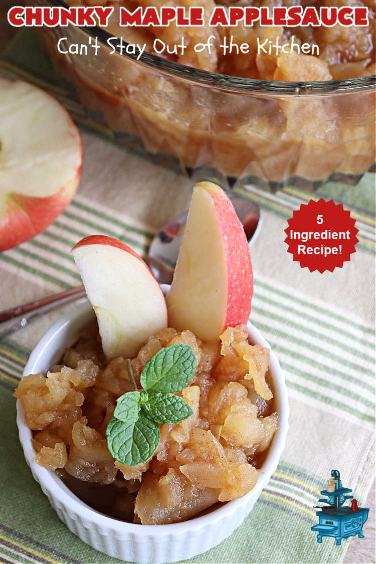 Chunky Maple Applesauce | Can't Stay Out of the Kitchen | this amazing 5-ingredient #applesauce #recipe is marvelous. It's made with #MapleSyrup & #MonkFruitSweetener & uses both #GrannySmith & #HoneyCrisp #apples. The #maple syrup flavors the apples wonderfully. Serve hot right off the stove or out of the #crockpot. Great #SideDish for company or #holiday dinners. #GlutenFree #ChunkyMapleApplesauce #vegan #ChunkyApplesauce