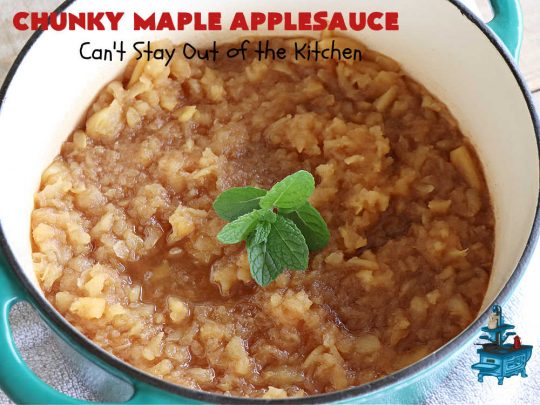 Chunky Maple Applesauce | Can't Stay Out of the Kitchen | this amazing 5-ingredient #applesauce #recipe is marvelous. It's made with #MapleSyrup & #MonkFruitSweetener & uses both #GrannySmith & #HoneyCrisp #apples. The #maple syrup flavors the apples wonderfully. Serve hot right off the stove or out of the #crockpot. Great #SideDish for company or #holiday dinners. #GlutenFree #ChunkyMapleApplesauce #vegan #ChunkyApplesauce