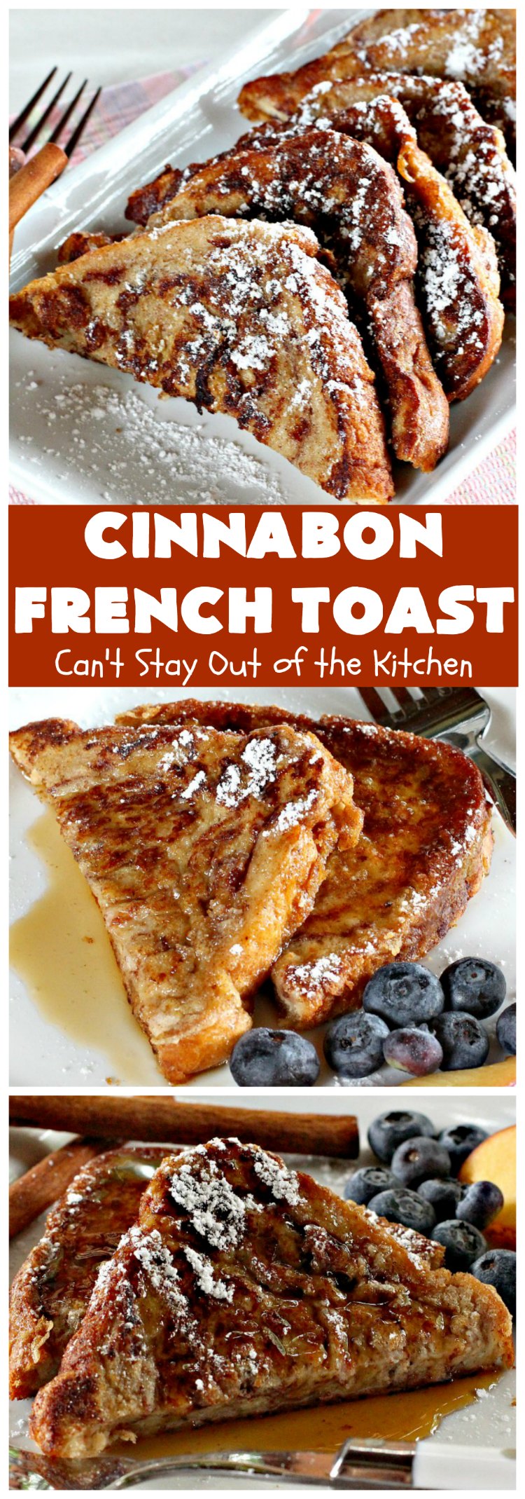 Cinnabon French Toast | Can't Stay Out of the Kitchen