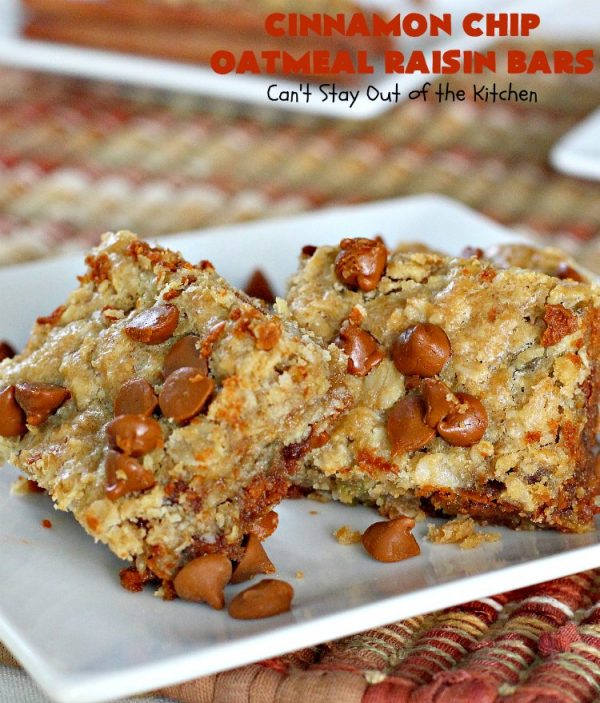 Cinnamon Chip Oatmeal Raisin Bars Can't Stay Out of the Kitchen