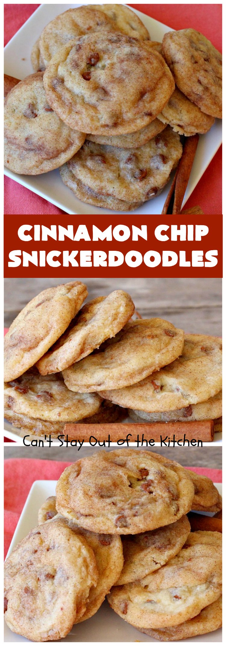 Cinnamon Chip Snickerdoodles | Can't Stay Out of the Kitchen