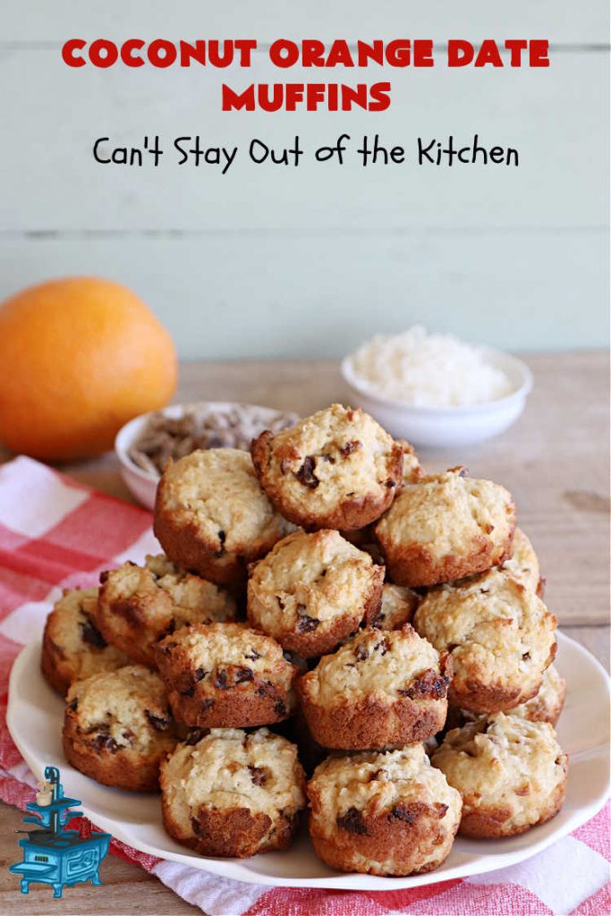 Coconut Orange Date Muffins | Can't Stay Out of the Kitchen | these scrumptious #muffins are perfect for a weekend, company or #holiday #breakfast or #brunch. These moist & flavorful #muffins are filled with #coconut & #dates & delicately flavored with grated #OrangePeel. Every bite is irresistible! #CoconutOrangeDateMuffins
