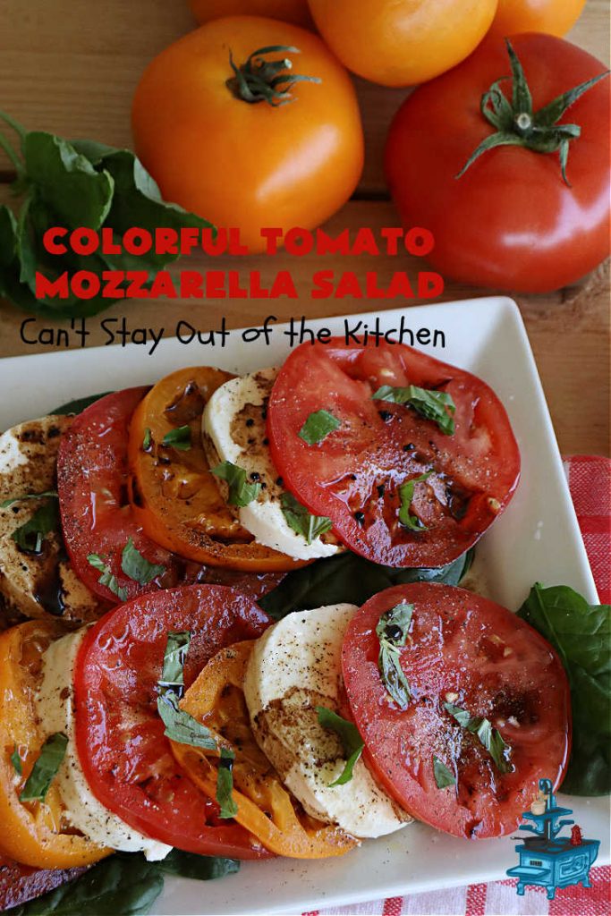 Colorful Tomato Mozzarella Salad | Can't Stay Out of the Kitchen | this light & refreshing #caprese-style #salad is elegant & beautiful enough for company dinners, but so easy you can whip it up for family meals. Every bite is so palate pleasing. It's great for a #potluck or #BackyardBarbecue too. #GlutenFree #tomatoes #basil #Mozzarella #TomatoMozzarellaSalad #ColorfulTomatoMozzarellaSalad