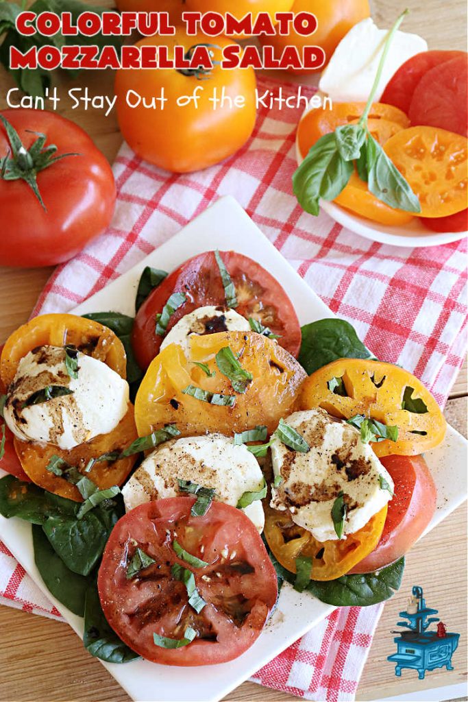 Colorful Tomato Mozzarella Salad | Can't Stay Out of the Kitchen | this light & refreshing #caprese-style #salad is elegant & beautiful enough for company dinners, but so easy you can whip it up for family meals. Every bite is so palate pleasing. It's great for a #potluck or #BackyardBarbecue too. #GlutenFree #tomatoes #basil #Mozzarella #TomatoMozzarellaSalad #ColorfulTomatoMozzarellaSalad